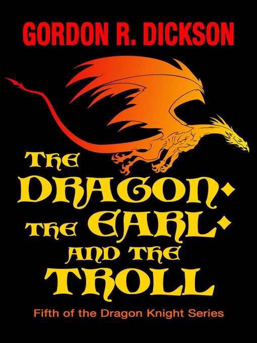 Title details for The Dragon, the Earl, and the Troll by Gordon R. Dickson - Available
